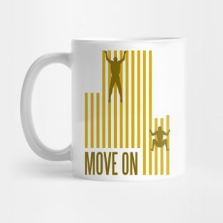 move on Mug